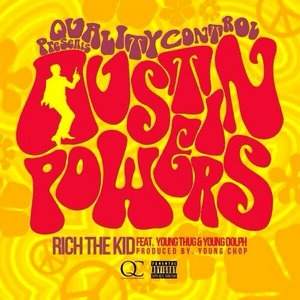 Austin Powers - Rich The Kid (Ft. Young Dolph & Young Thug)