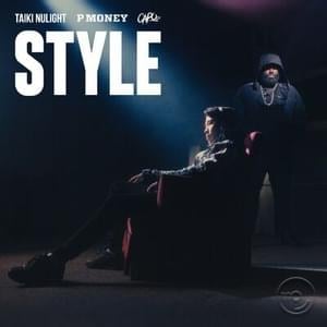 Style - Taiki Nulight, P Money & Capo Lee