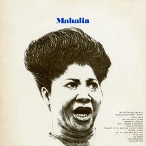 Just a Closer Walk with Thee - Mahalia Jackson