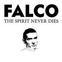 The Spirit Never Dies - Falco