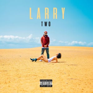 Still Mackin’ - Larry June (Ft. Zacari)