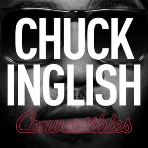 Came Thru/Easily - Chuck Inglish (Ft. Ab-Soul & Mac Miller)