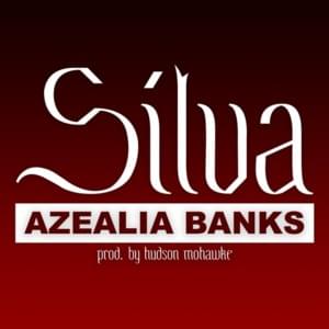 SILVA (DEMO) - Azealia Banks