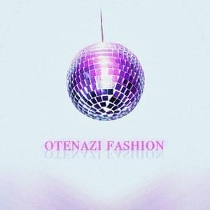 OTENAZI FASHION - Ötenazi (Ft. Mavi (TUR))