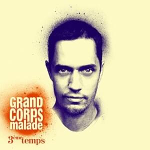 Nos absents - Grand Corps Malade