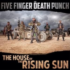 House of the Rising Sun - Five Finger Death Punch