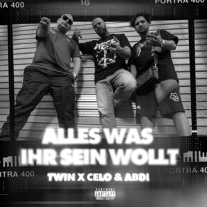 Alles was ihr sein wollt - Twin (Ft. Celo & Abdi)