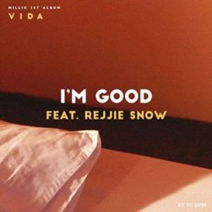 I’M GOOD - millic (밀릭) (Ft. Rejjie Snow)