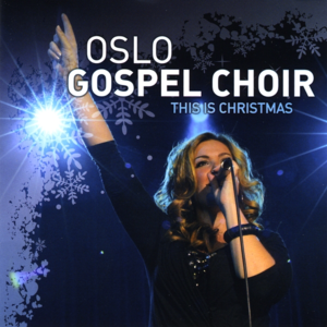 Mary’s Boychild - Oslo Gospel Choir