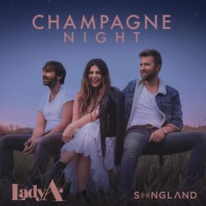 Champagne Night (From Songland) - Lady A