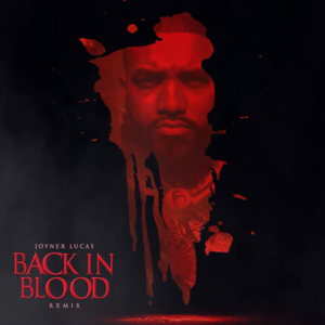 Back In Blood (Remix) - Joyner Lucas