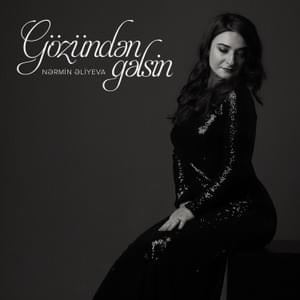 Gözündən Gəlsin - Nərmin Əliyeva