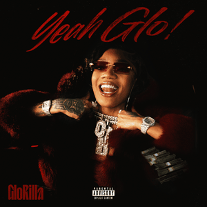 Yeah Glo! (Extended) - GloRilla