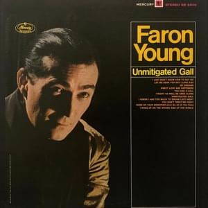 Unmitigated Gall - Faron Young