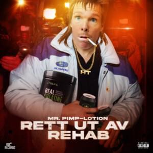 Rett Ut Av Rehab - Mr. Pimp-Lotion