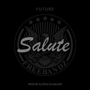 Salute (Mixtape Version) - Future