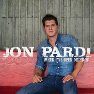 When I’ve Been Drinkin’ - Jon Pardi