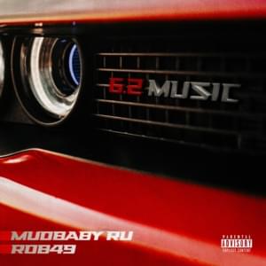 6.2 Music - Mudbaby Ru & Rob49