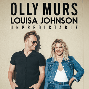 Unpredictable - Olly Murs & Louisa Johnson