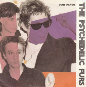 Dumb Waiters - The Psychedelic Furs