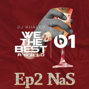 We The Best Radio Episode 2 Tracklist - DJ Khaled