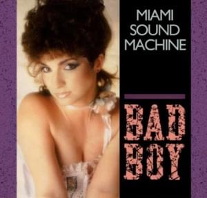 Bad Boy (Remix) - Gloria Estefan