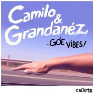 Go’e Vibes (MightyOne Remix) - Camilo & Grande