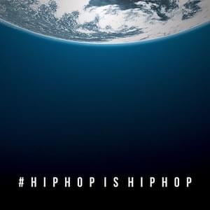 #HIPHOPISHIPHOP - Hip Hop for the World