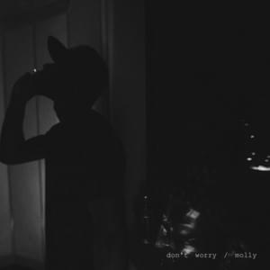 Dont Worry / Molly - Bryson Tiller