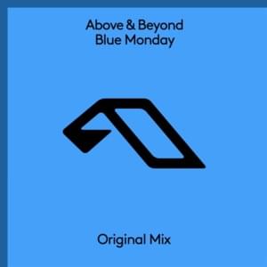 Blue Monday - Above & Beyond