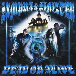 DEAD OR ALIVE - Sxmpra & Sinizter