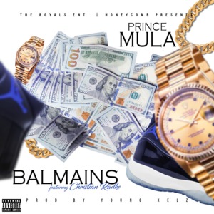 Balmains - Prince Mula (Ft. Christian Radke)