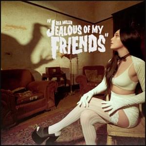 ​jealous of my friends - Bea Miller