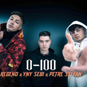 0-100 - Regend (Ft. Petre Ștefan & YNY Sebi)