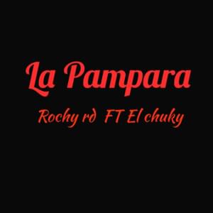 La Pampara - Rochy RD (Ft. Chuky De Lewa)