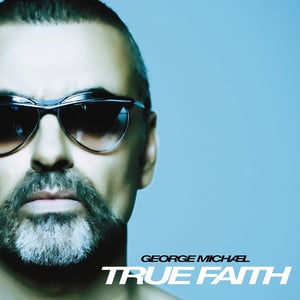 True Faith - George Michael