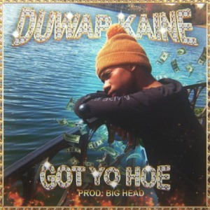 Got Yo Hoe - Duwap Kaine