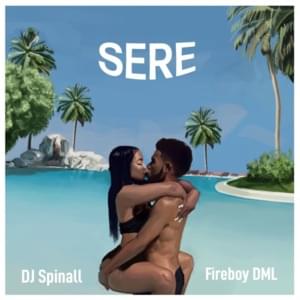 Sere - SPINALL (Ft. Fireboy DML)