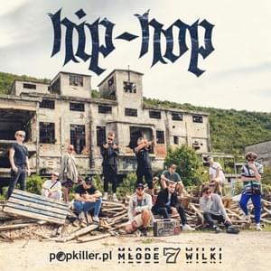 Hip-Hop - Popkiller Młode Wilki (Ft. Augustyn KenNeDy, ​be vis, Bober, Karian, Koza, Lipa (B.O.R.), Miły ATZ, Oki, Opał, ​przyłu, Qry & ZetHa)