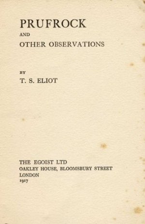 The Love Song of J. Alfred Prufrock - T.S. Eliot