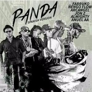 Panda (Full Remix) - Almighty (Ft. Anuel AA, Arcángel, Cosculluela, Daddy Yankee, El Fother, Ñengo Flow, Farruko, Jhony Beltrán (PR), Jon Z & Lyan)