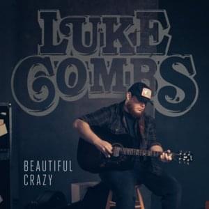 Beautiful Crazy - Luke Combs