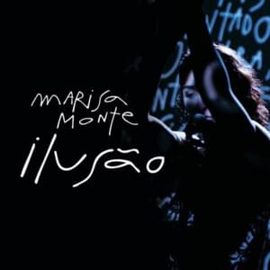 Ilusão - Marisa Monte