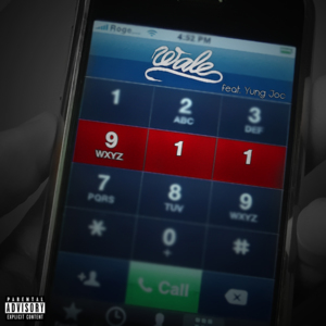 911 - Wale (Ft. Yung Joc)