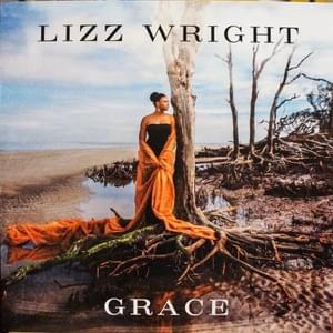 What Would I Do Without You - Lizz Wright