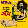 It Can’t Happen Here [Tis The Season To Be Jelly] - Frank Zappa