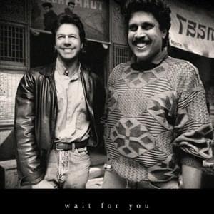 Wait For You - Karan Kanchan, Talhah Yunus & Encore ABJ