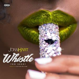 Whistle - Jonn Hart (Ft. Too $hort)