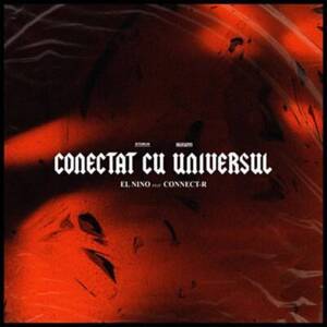 Conectat cu Universul - El Nino (Ft. Connect-R)