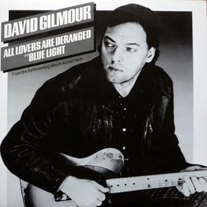 All Lovers Are Deranged - David Gilmour